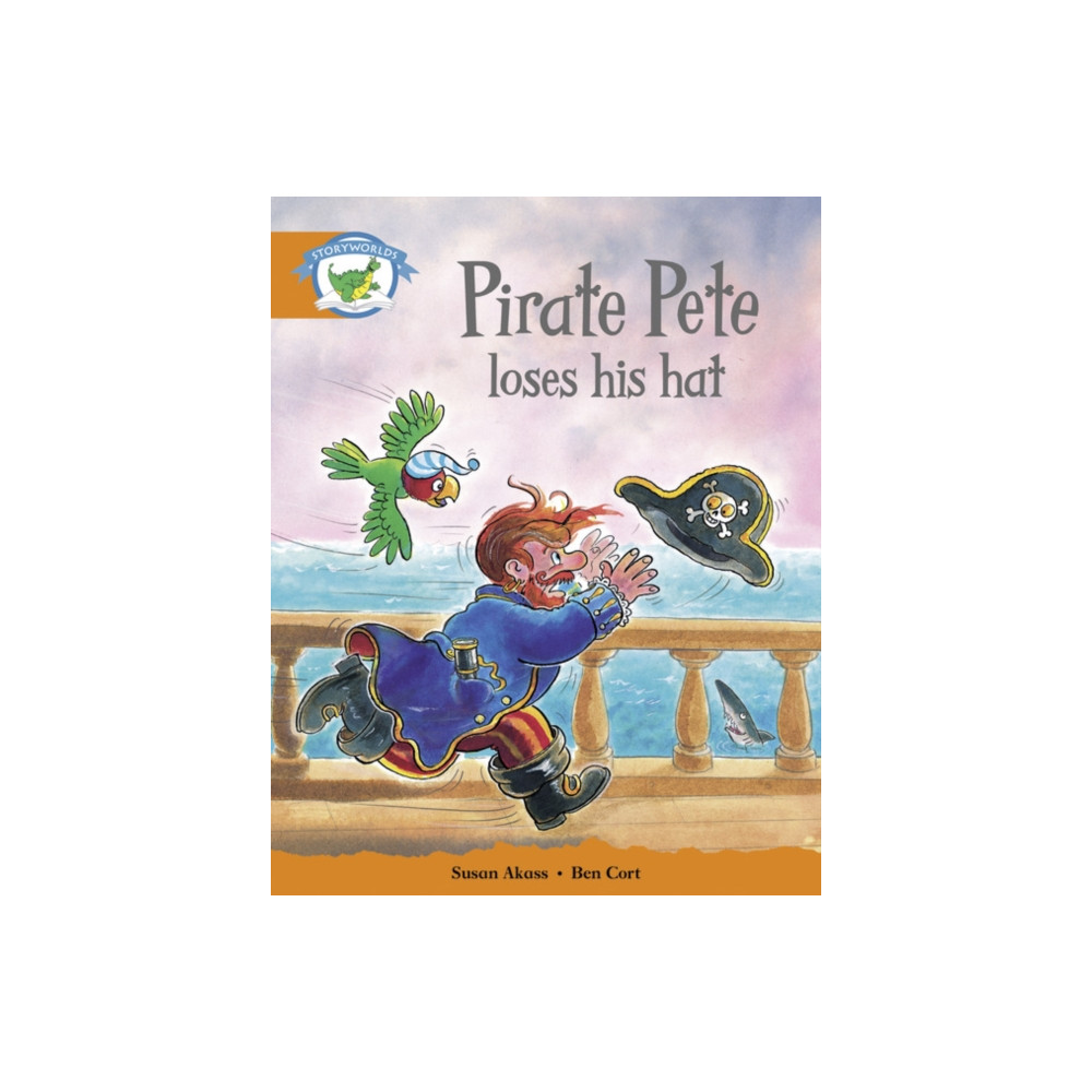 Pearson Education Limited Literacy Edition Storyworlds Stage 4, Fantasy World, Pirate Pete Loses His Hat (häftad, eng)