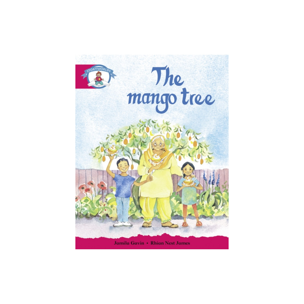 Pearson Education Limited Literacy Edition Storyworlds Stage 5, Our World, The Mango Tree (häftad, eng)