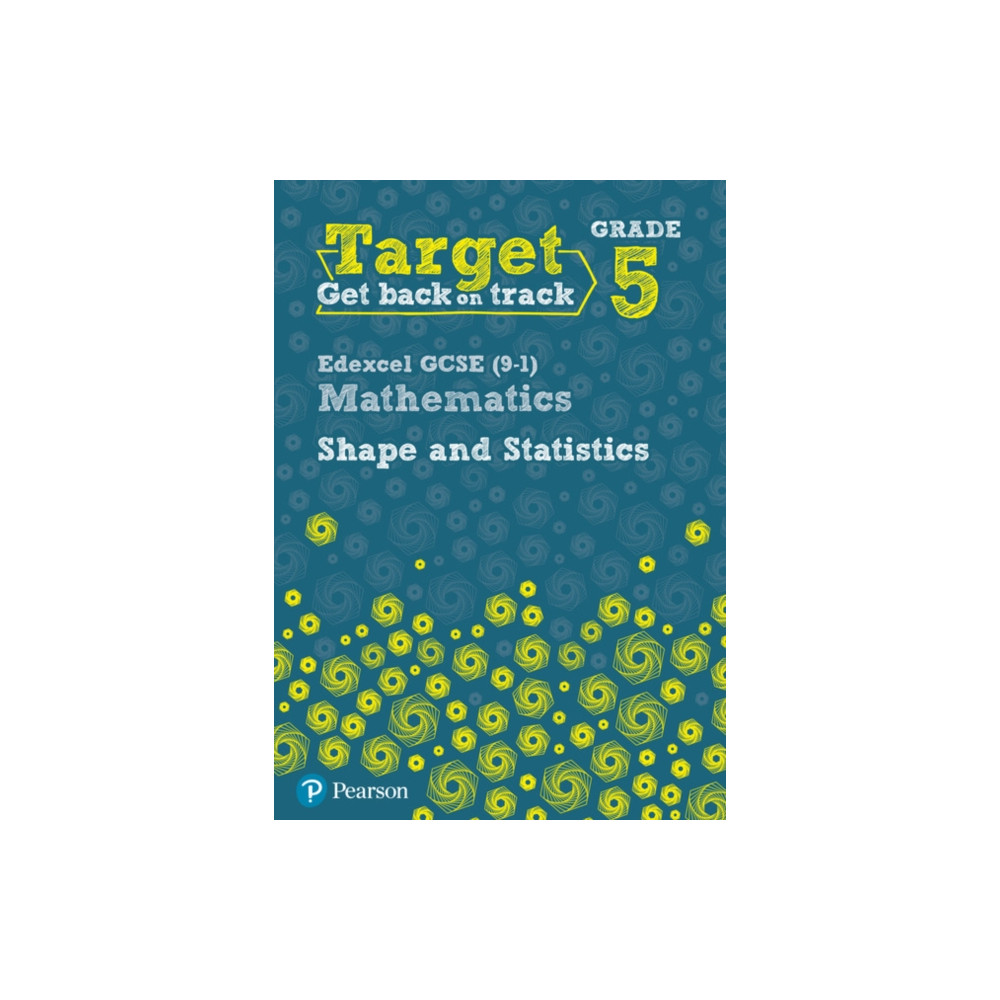 Target Grade 5 Edexcel GCSE (9-1) Mathematics Shape and Statistics Workbook (häftad, english) Pearson Education Limited