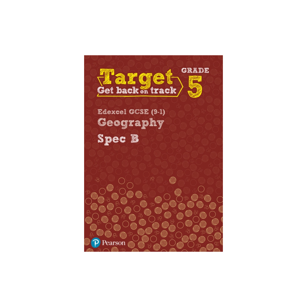 Target Grade 5 Edexcel GCSE (9-1) Geography Spec B Intervention Workbook (häftad, english) Pearson Education Limited