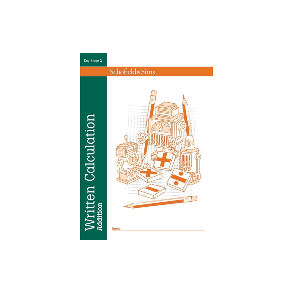 Written Calculation: Addition (häftad, english) Schofield & Sims Ltd