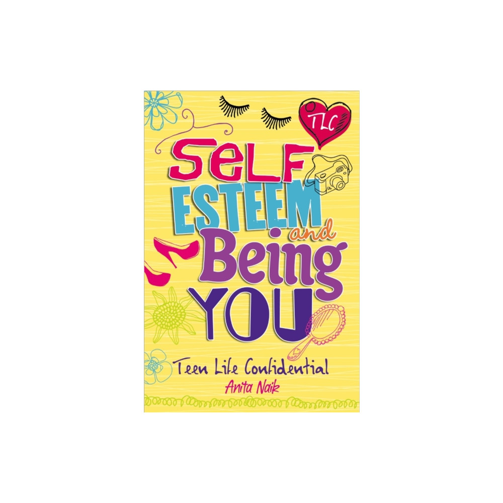 Teen Life Confidential: Self-Esteem and Being YOU (häftad, eng)