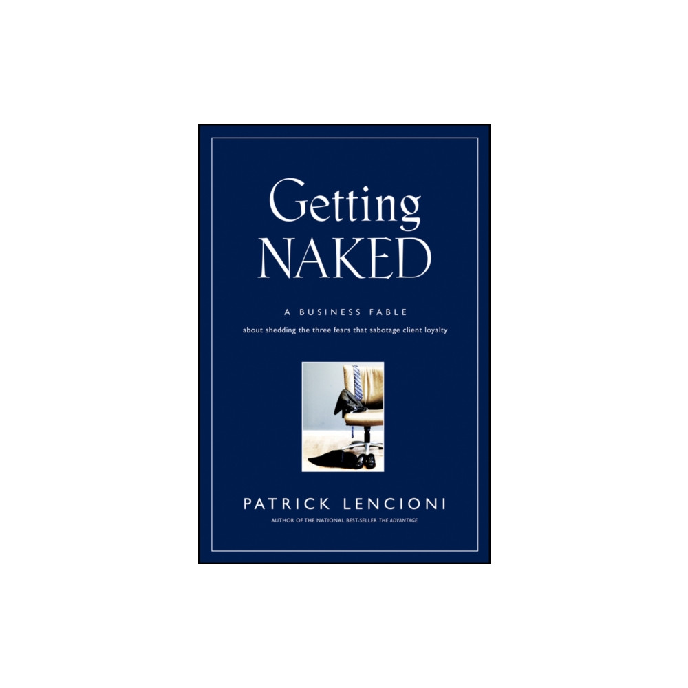 Getting Naked (inbunden, english) John Wiley & Sons Inc