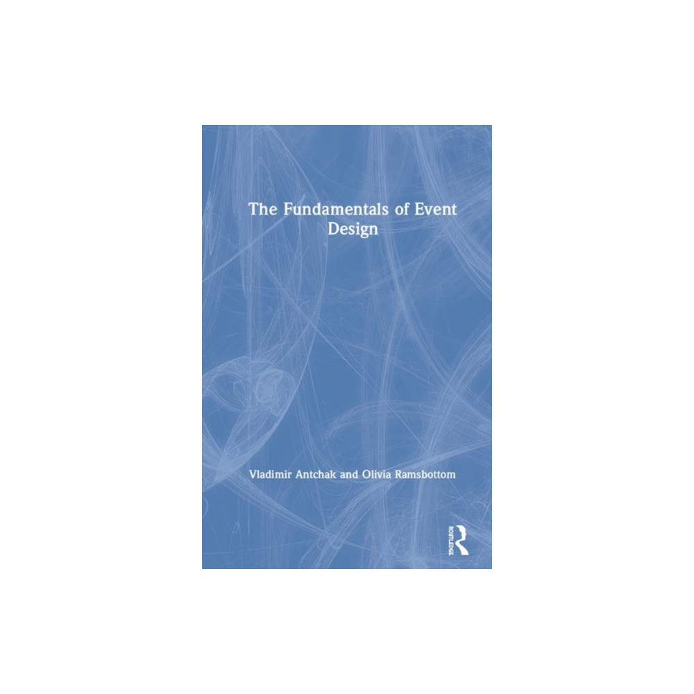 The Fundamentals of Event Design (inbunden, english) Taylor & francis inc