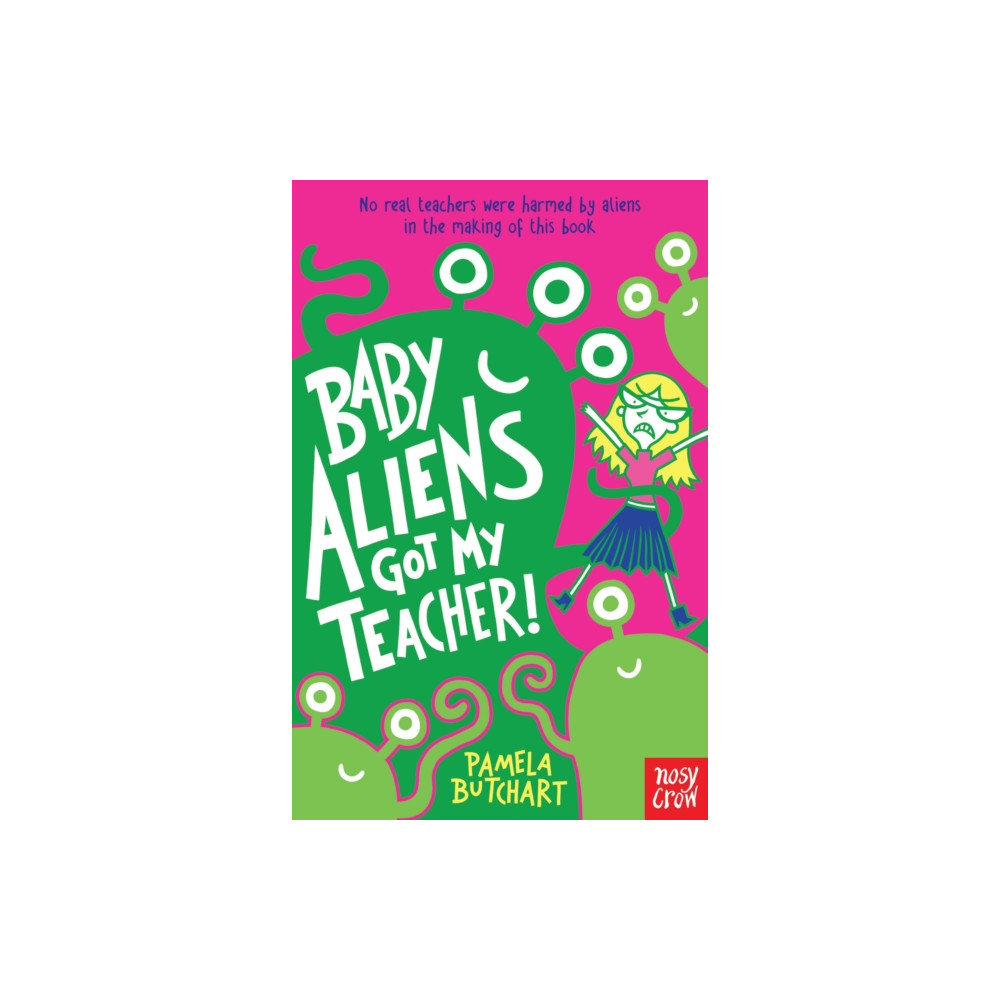 Baby Aliens Got My Teacher (häftad, english) Nosy Crow Ltd