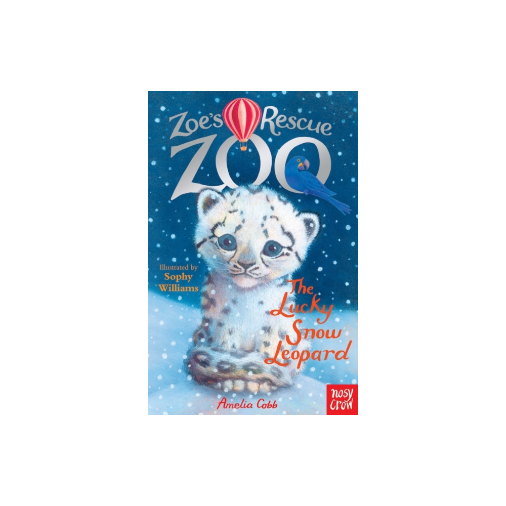 Zoe's Rescue Zoo: The Lucky Snow Leopard (häftad, english) Nosy Crow Ltd