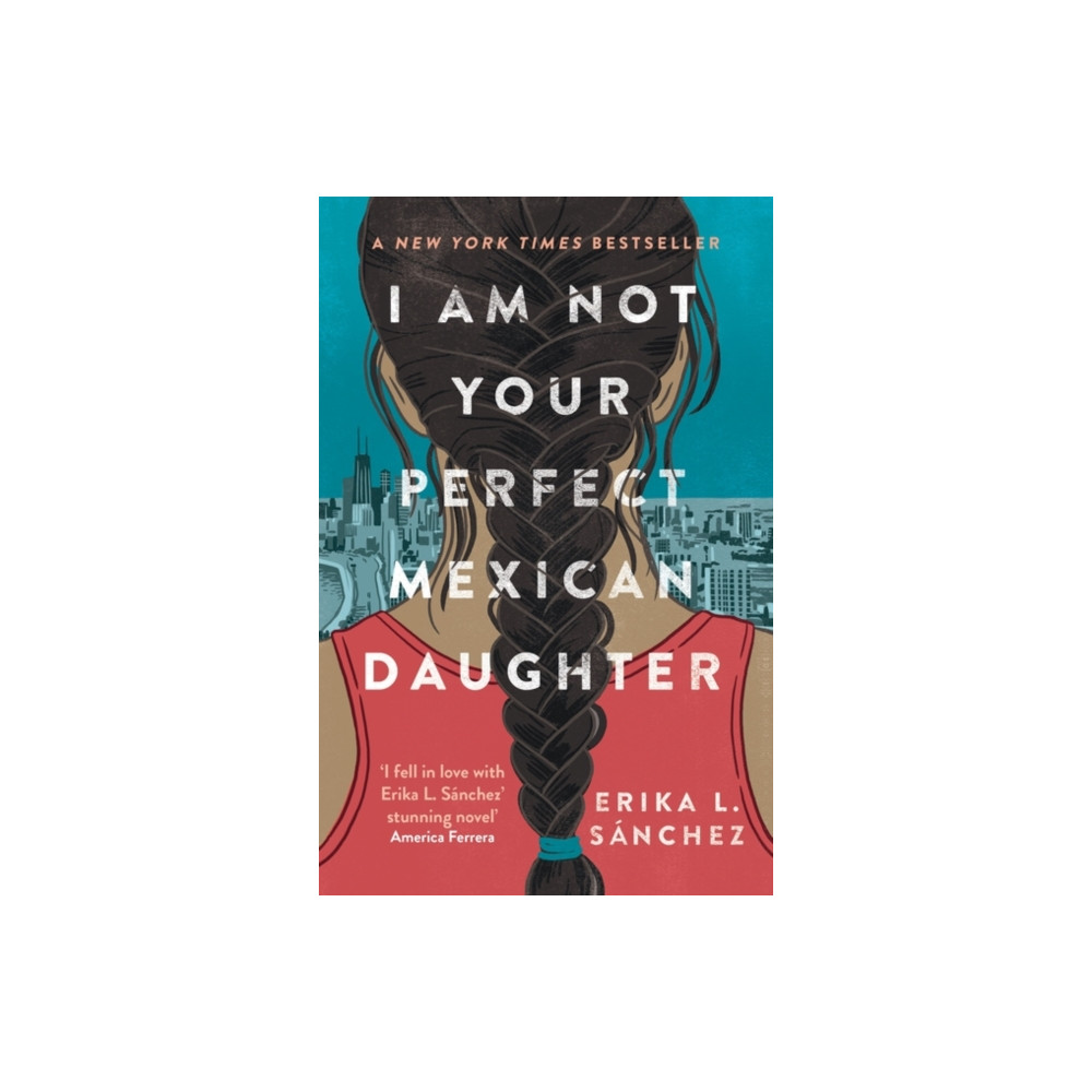 I Am Not Your Perfect Mexican Daughter (häftad, english) Oneworld Publications