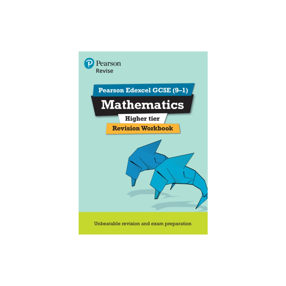 Pearson REVISE Edexcel GCSE (9-1) Mathematics Higher tier Revision Workbook: For 2024 and 2025 assessments and exams (RE... Pearson Education Limited
