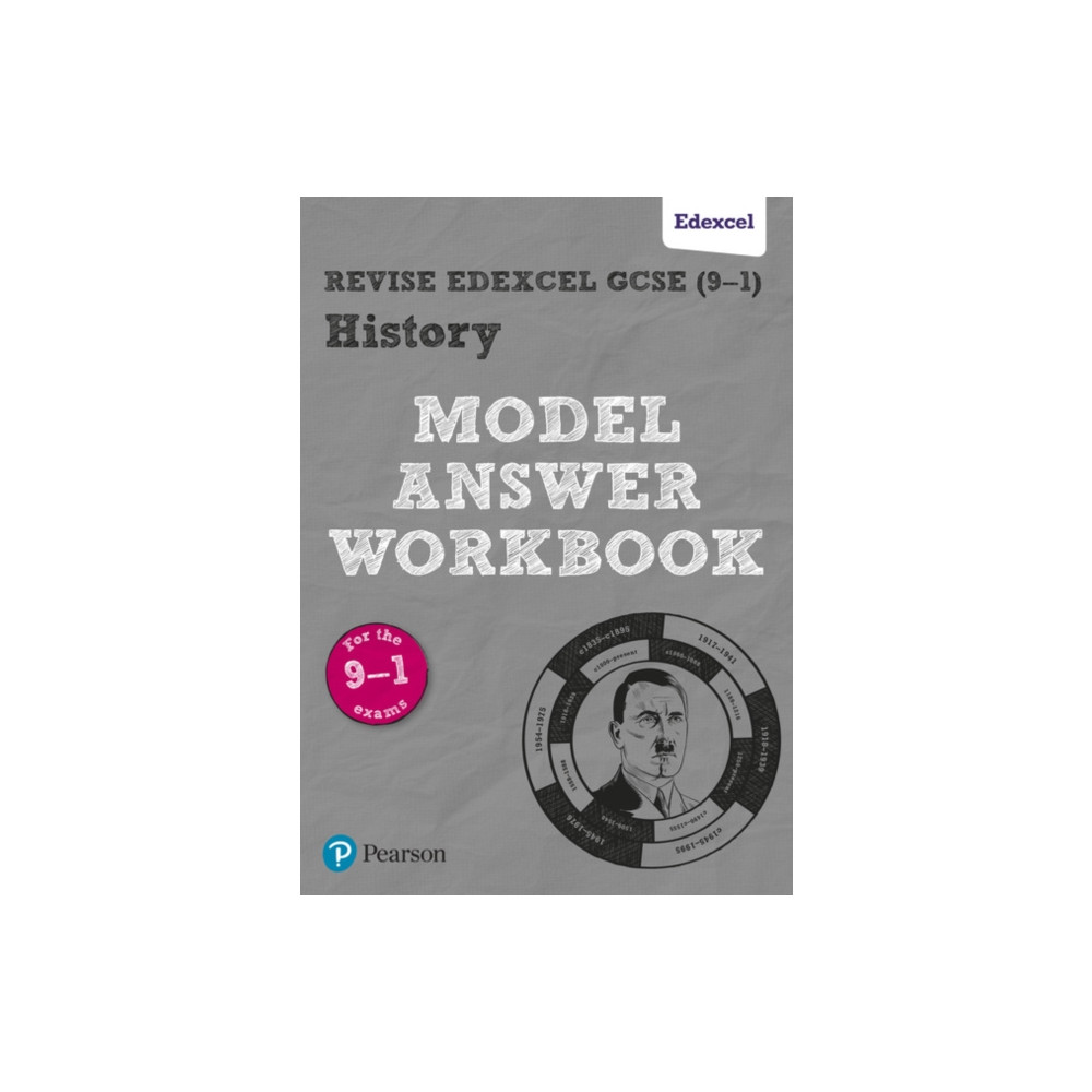 Pearson REVISE Edexcel GCSE (9-1) History Model Answer Workbook: For 2024 and 2025 assessments and exams (Revise Edexcel... Pearson Education Limited
