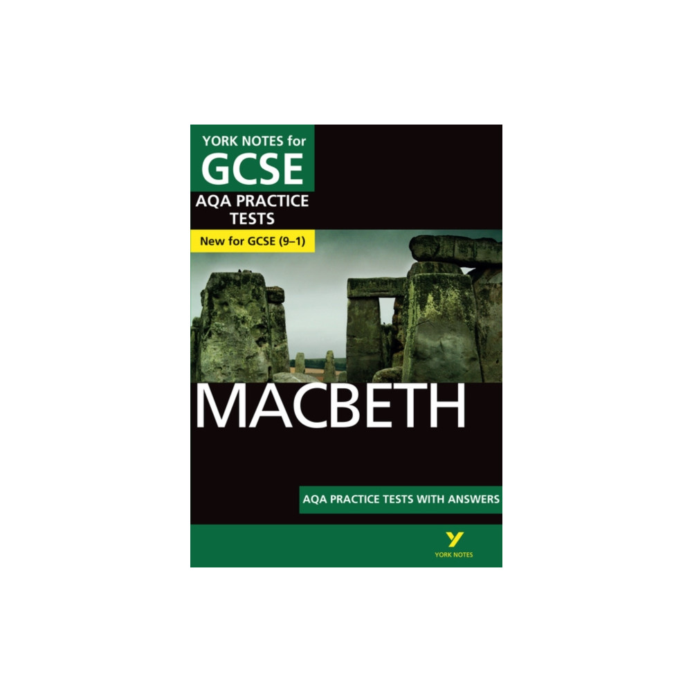 Macbeth AQA Practice Tests: York Notes for GCSE the best way to practise and feel ready for and 2023 and 2024 exams and... Pearson Education Limited