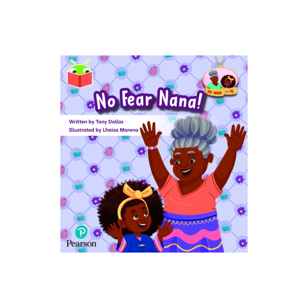 Bug Club Independent Phase 3 Unit 11: My Nana and Me: No Fear, Nana! (häftad, english) Pearson Education Limited