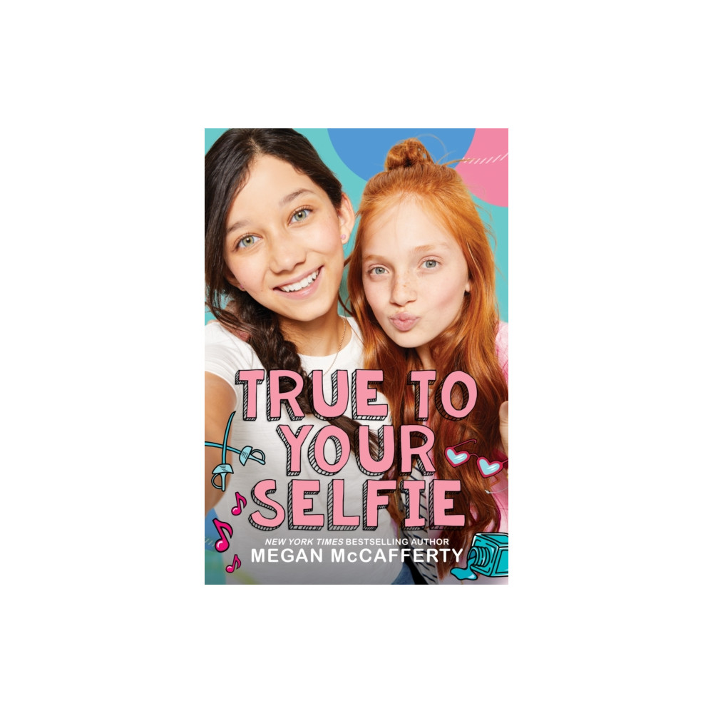 True to Your Selfie (inbunden, english) Scholastic Inc.