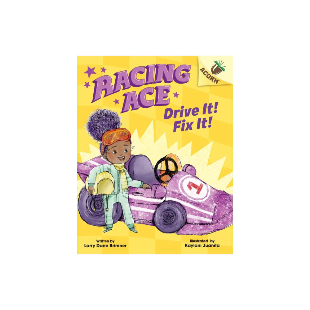 Drive It! Fix It!: An Acorn Book (Racing Ace #1) (inbunden, english) Scholastic Inc.