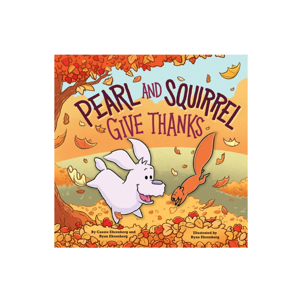 Pearl and Squirrel Give Thanks (inbunden, english) Scholastic Inc.