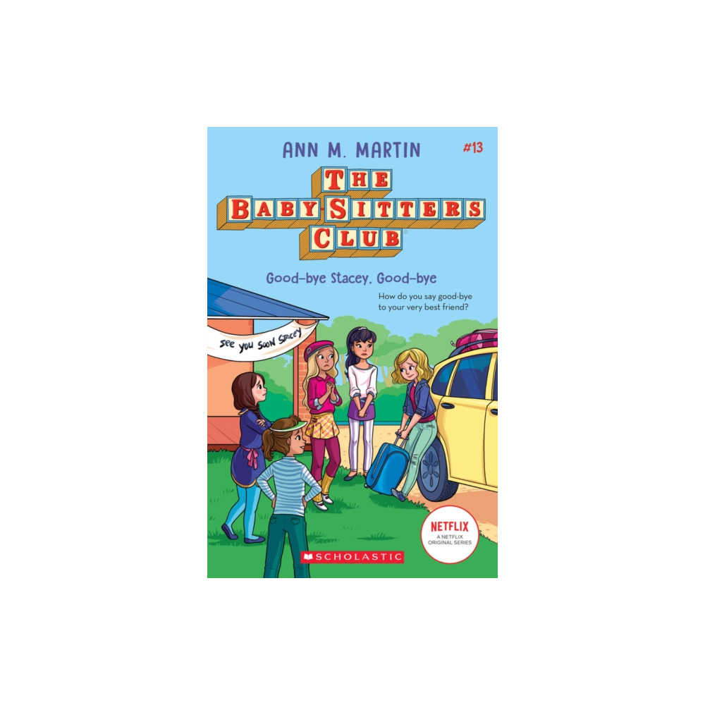 The Babysitters Club #13: Good-Bye Stacey, Good-Bye (b&w) (häftad, english) Scholastic US