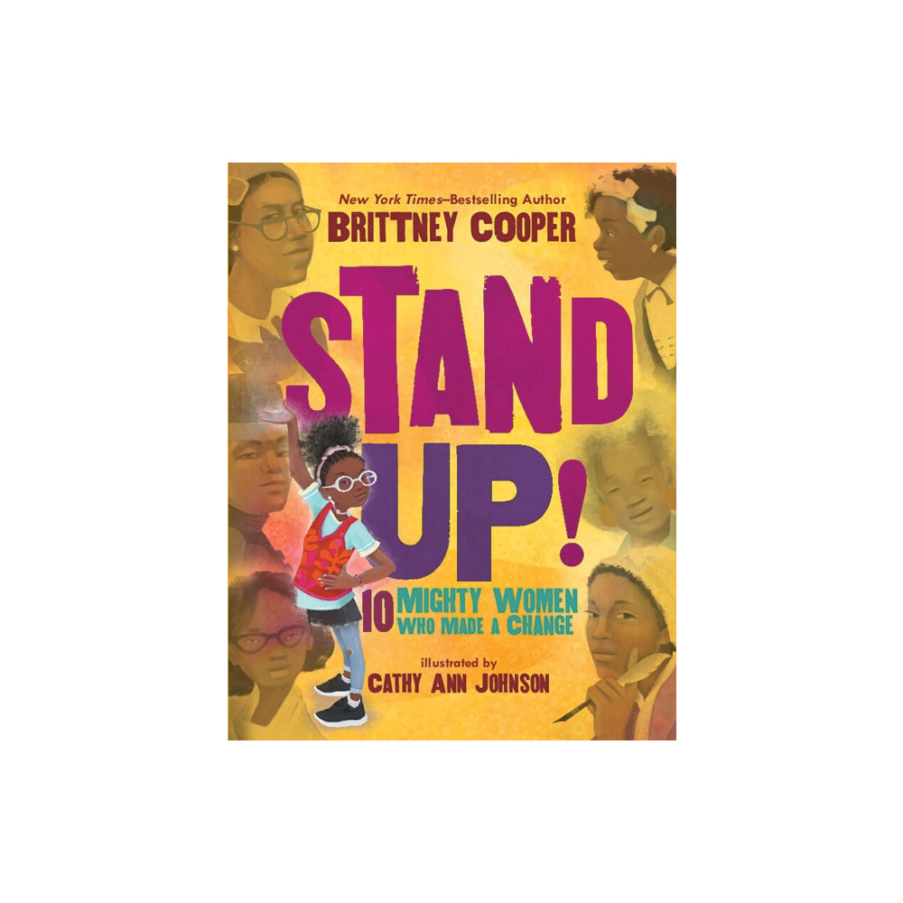 Stand Up!: 10 Mighty Women Who Made a Change (inbunden, english) Scholastic Inc.