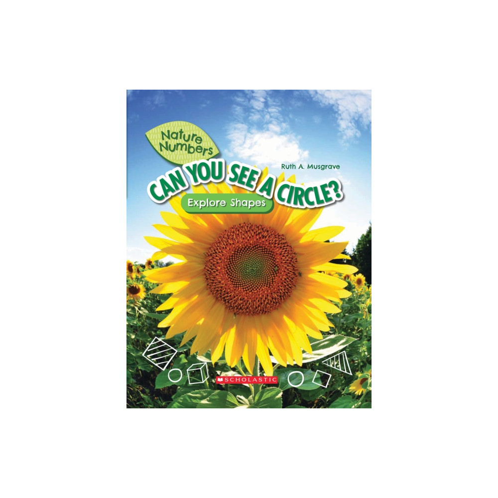 Can You See a Circle?: Explore Shapes (Nature Numbers) (inbunden, english) Scholastic Inc.