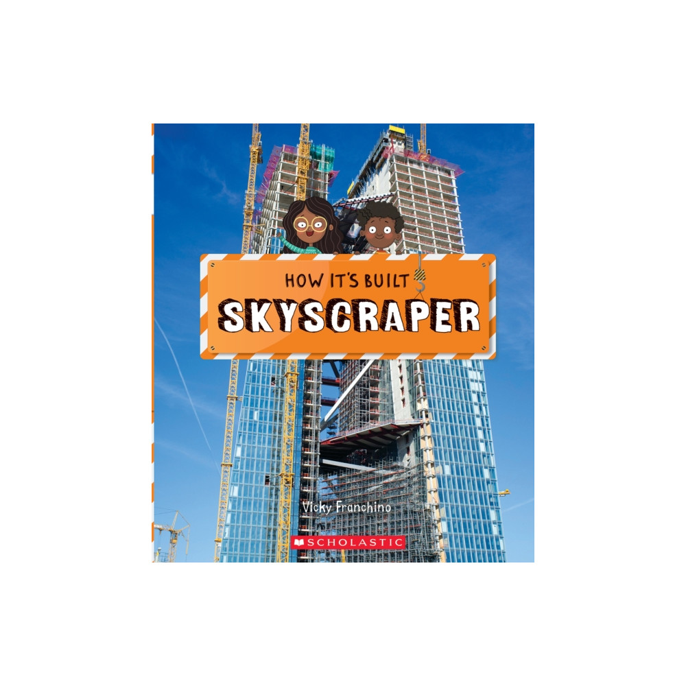 Skyscraper (How It's Built) (inbunden, english) Scholastic Inc.