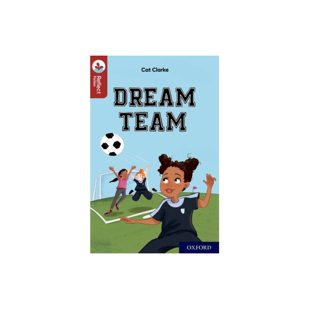 Oxford Reading Tree TreeTops Reflect: Oxford Reading Level 15: Dream Team (häftad, english) Oxford University Press