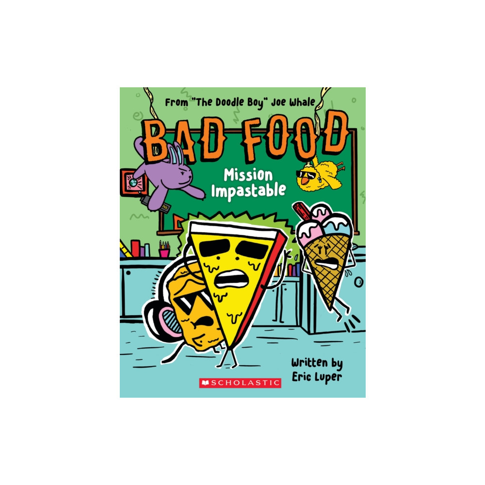 Bad Food 3: Mission Impastable (häftad, english) Scholastic US