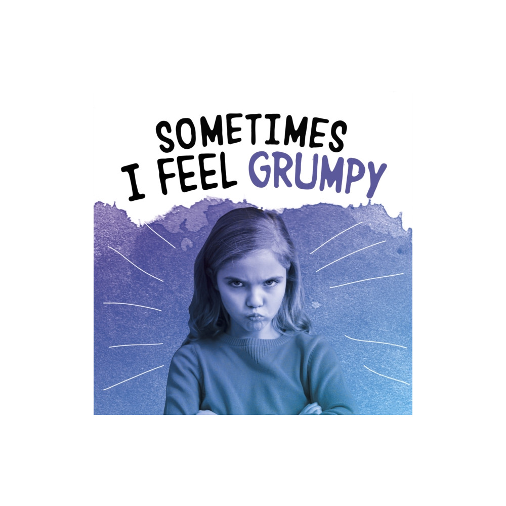Sometimes I Feel Grumpy (häftad, eng)