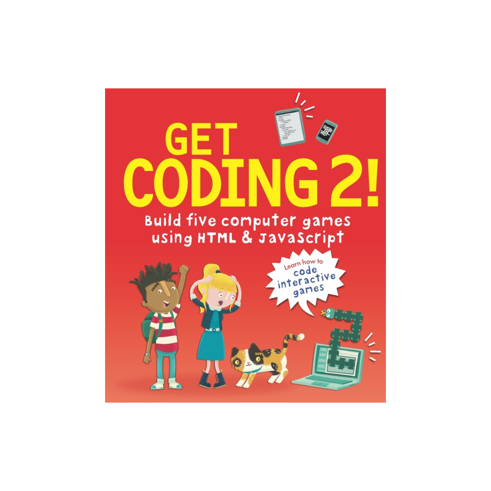 Get Coding 2! Build Five Computer Games Using HTML and JavaScript (häftad, english) Walker Books Ltd