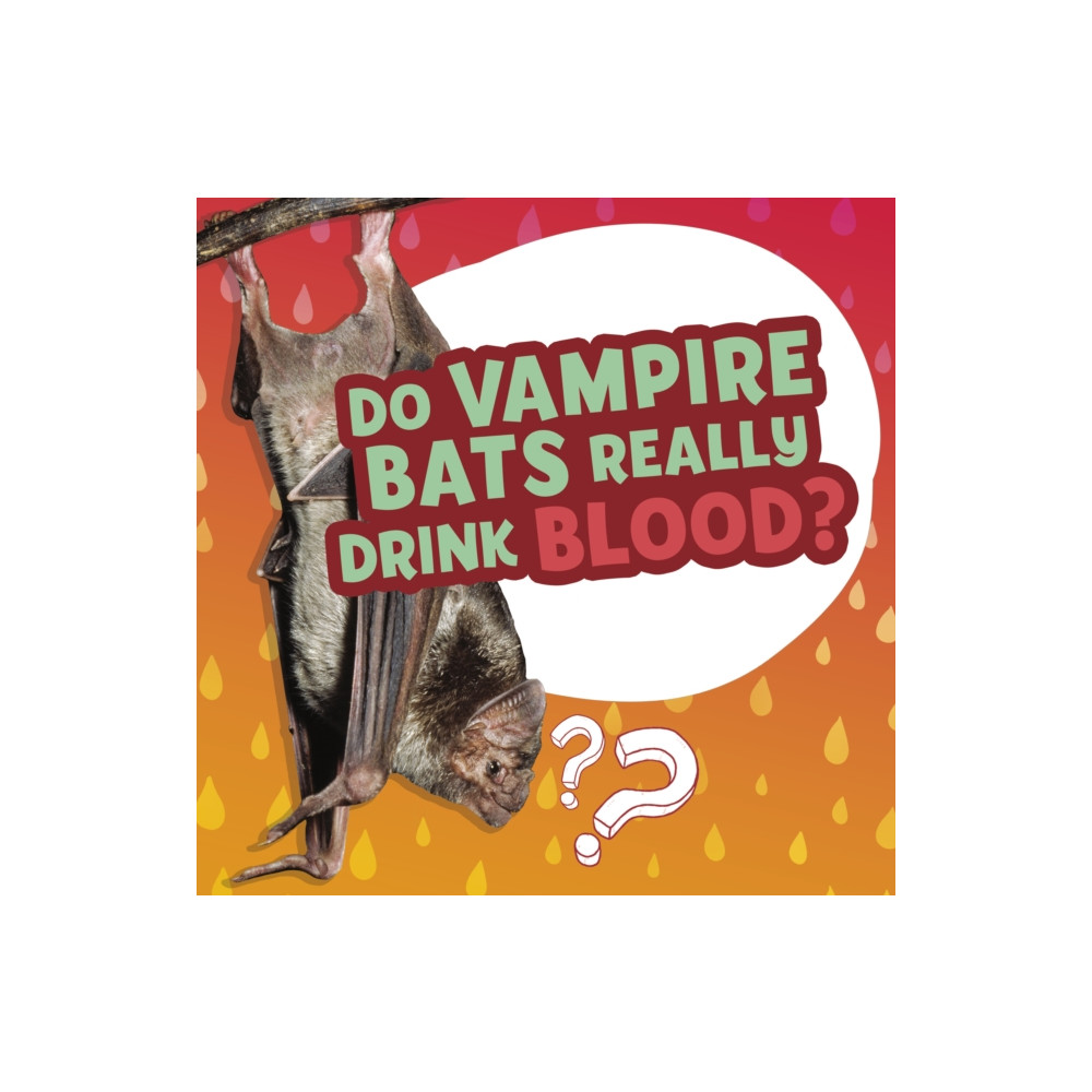 Do Vampire Bats Really Drink Blood? (inbunden, english) Capstone Global Library Ltd