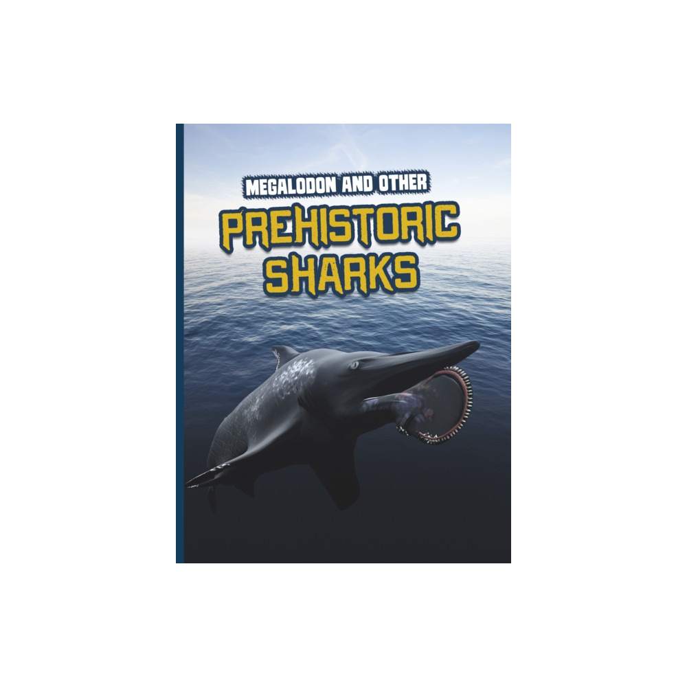 Megalodon and Other Prehistoric Sharks (häftad, english) Capstone Global Library Ltd