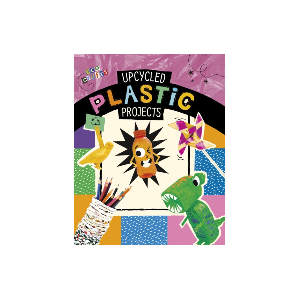 Upcycled Plastic Projects (häftad, english) Capstone Global Library Ltd
