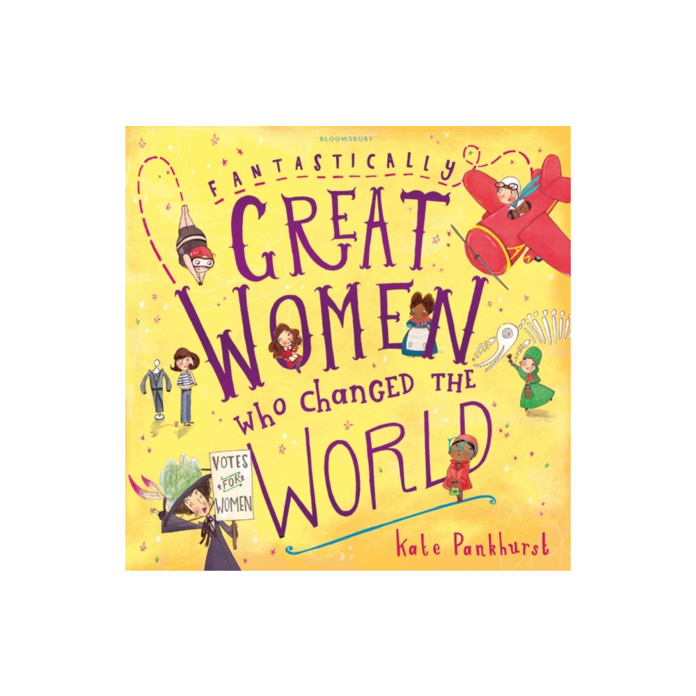 Fantastically Great Women Who Changed The World (häftad, english) Bloomsbury Publishing PLC