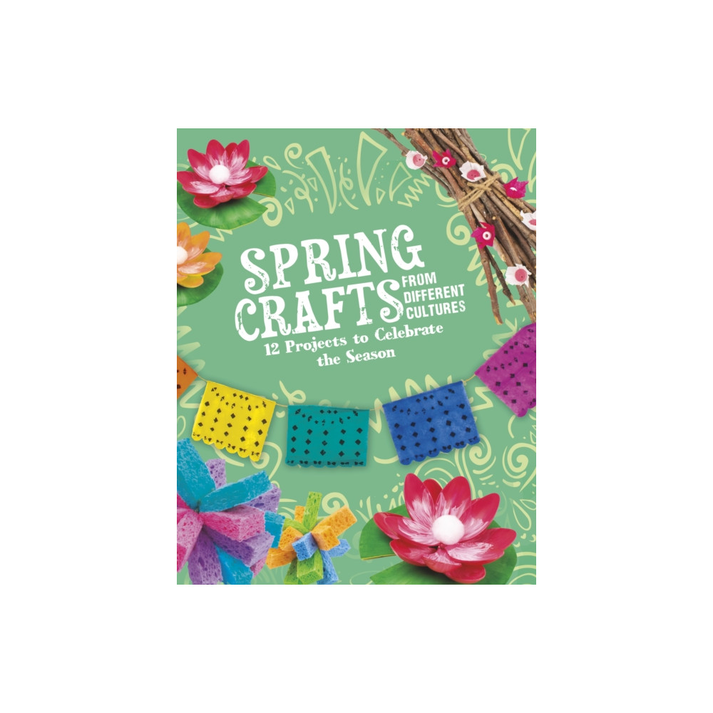 Spring Crafts From Different Cultures (häftad, english) Capstone Global Library Ltd