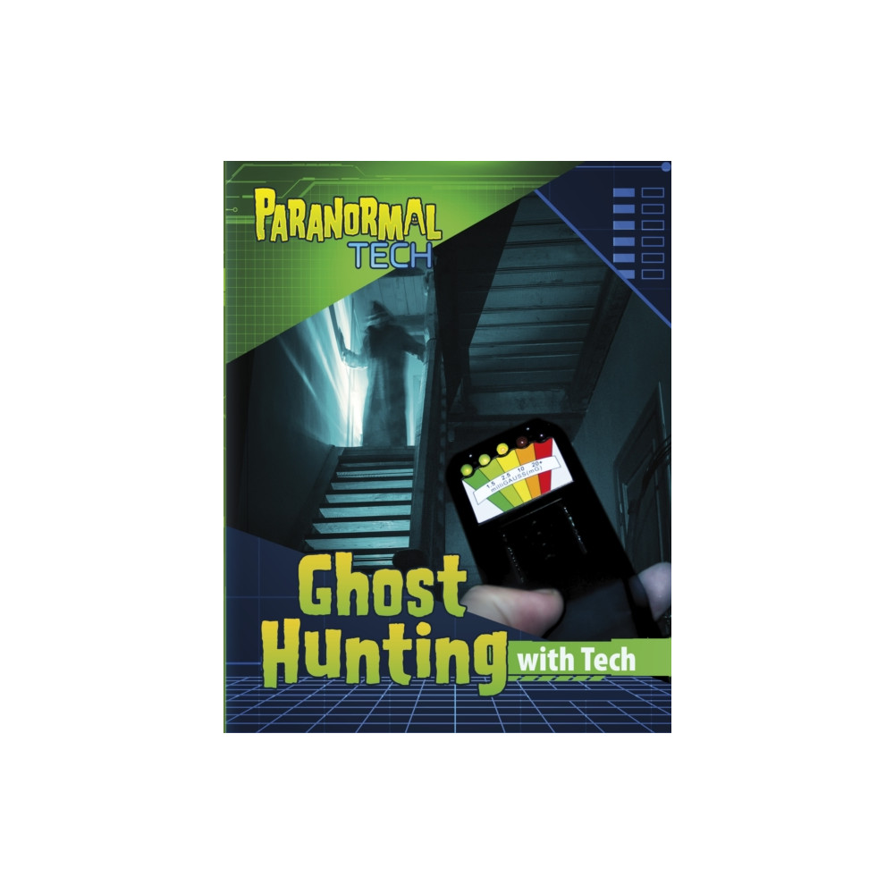 Capstone Global Library Ltd Ghost Hunting with Tech (inbunden, eng)