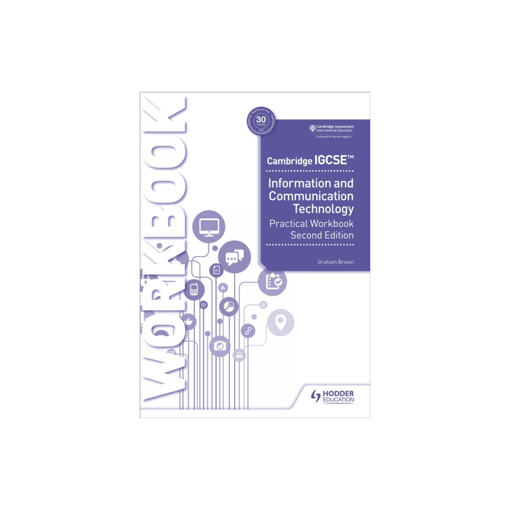 Cambridge IGCSE Information and Communication Technology Practical Workbook Second Edition (häftad, eng)