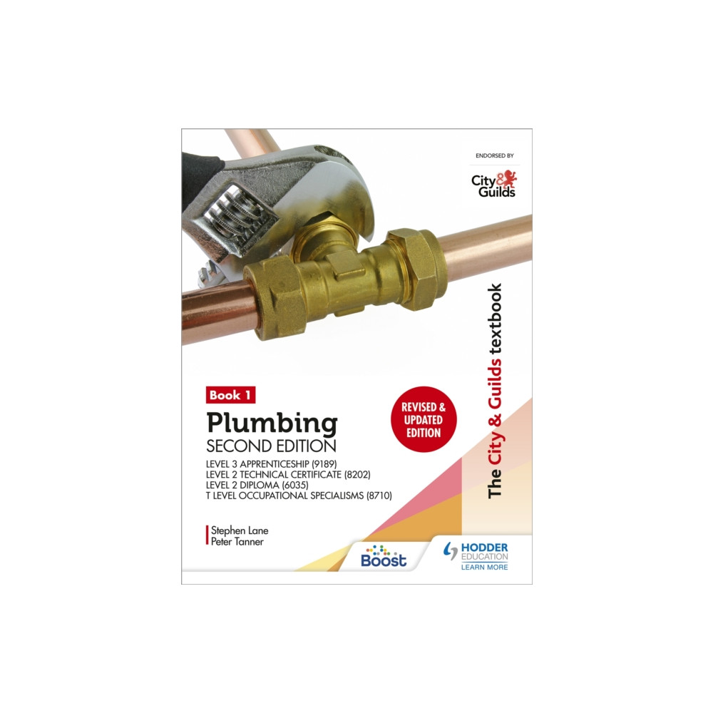 The City & Guilds Textbook: Plumbing Book 1, Second Edition: For the Level 3 Apprenticeship (9189), Level 2 Technical Ce... Hodder Education