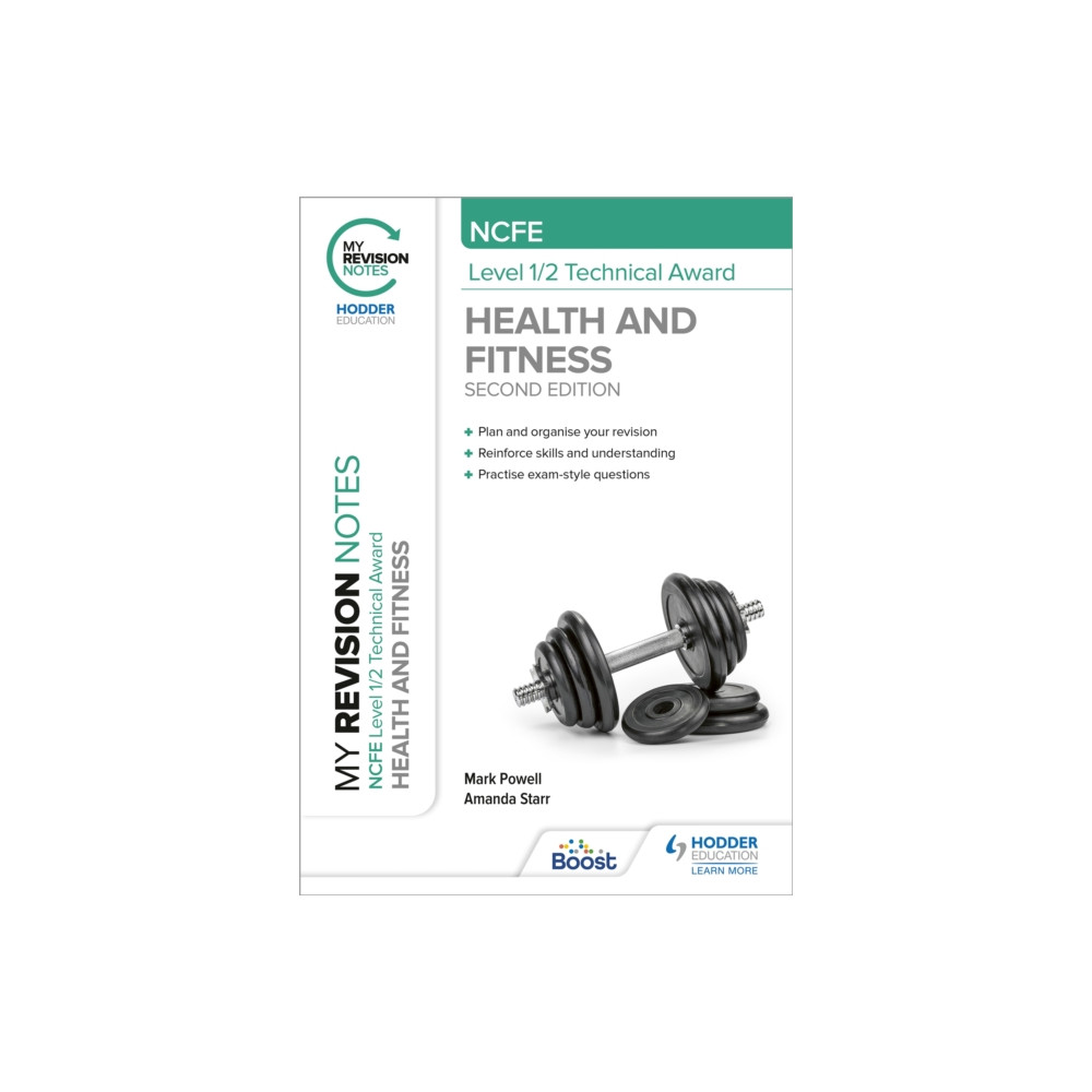My Revision Notes: NCFE Level 1/2 Technical Award in Health and Fitness, Second Edition (häftad, eng)