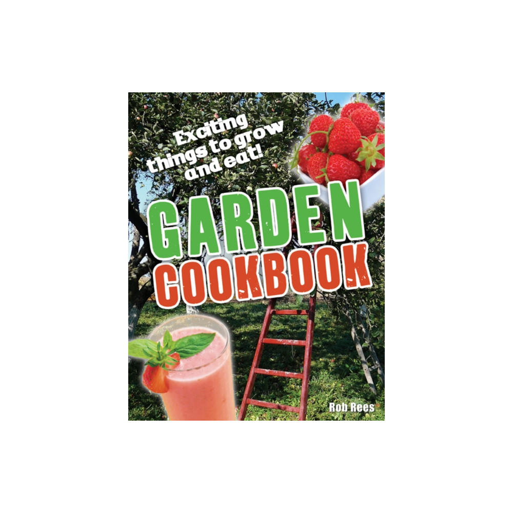 Garden Cookbook (häftad, english) Bloomsbury Publishing PLC
