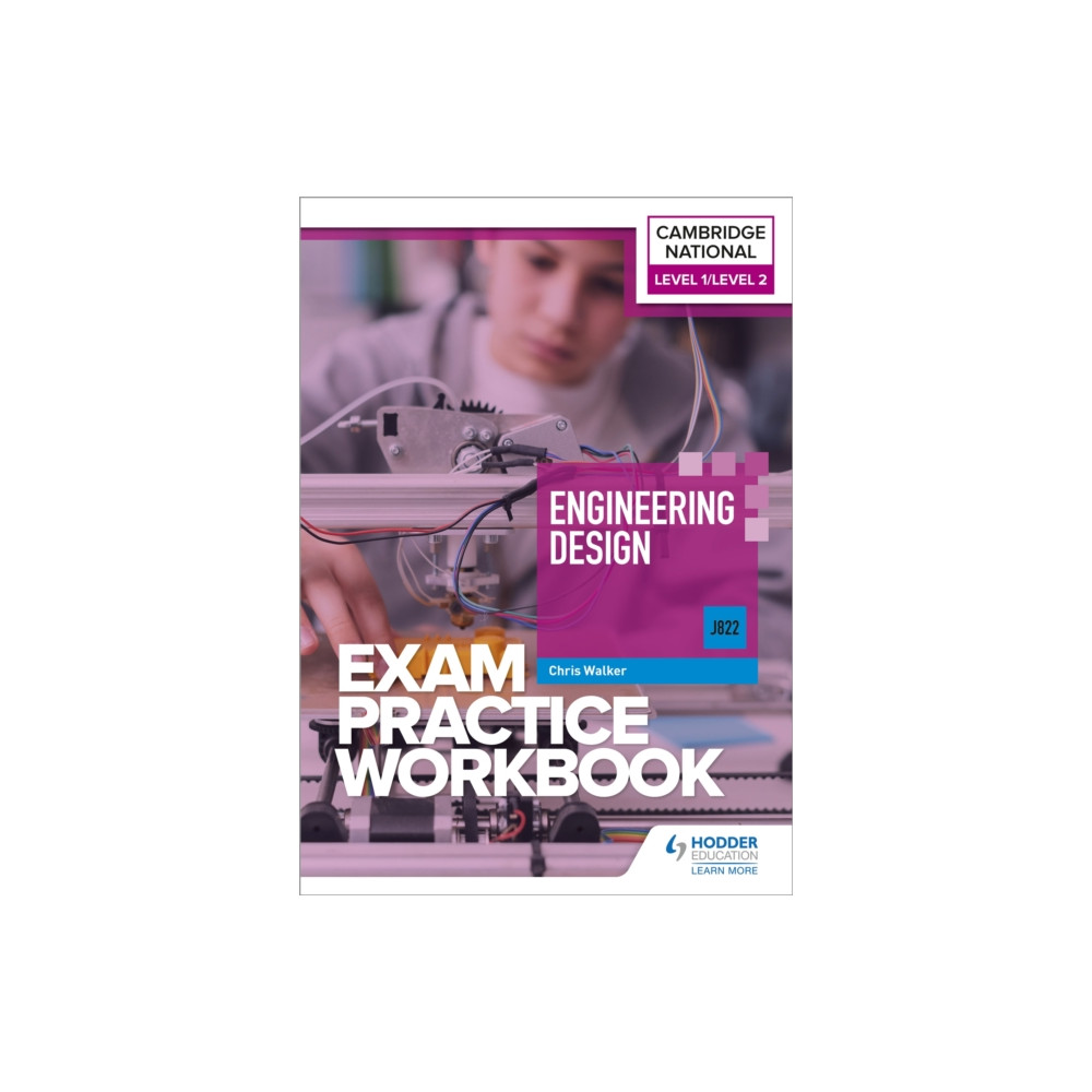Level 1/Level 2 Cambridge National in Engineering Design (J822) Exam Practice Workbook (häftad, english) Hodder Education