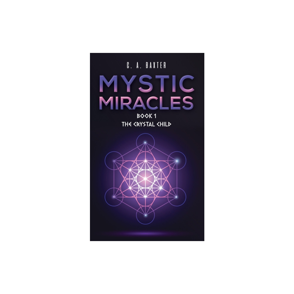 Mystic Miracles - Book 1 (häftad, english) Austin Macauley Publishers