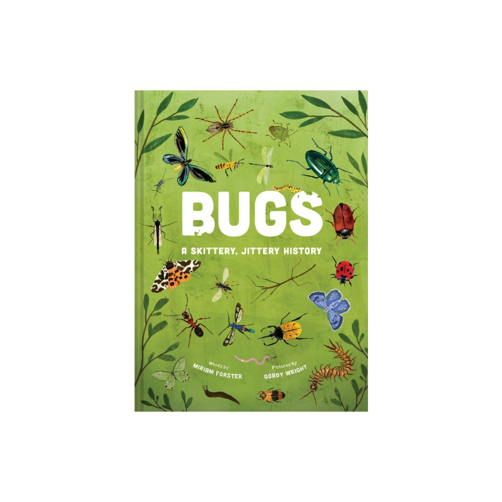 Bugs: A Skittery, Jittery History (inbunden, english) Abrams