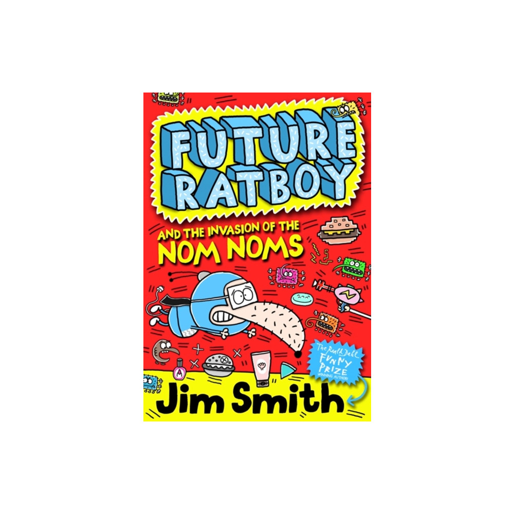 Future Ratboy and the Invasion of the Nom Noms (häftad, english) HarperCollins Publishers