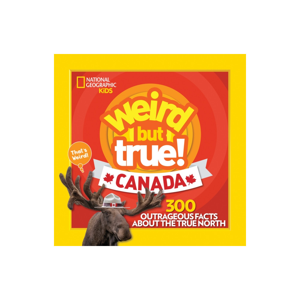 Weird But True Canada (häftad, english) National Geographic Kids