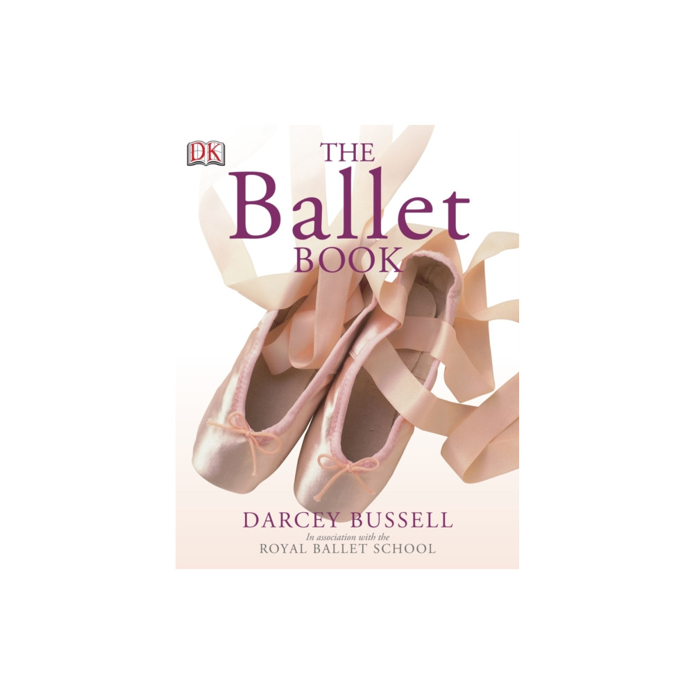 The Ballet Book (häftad, english) Dorling Kindersley Ltd