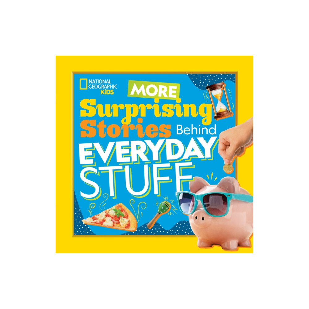 More Surprising Stories Behind Everyday Stuff (häftad, english) National Geographic Kids