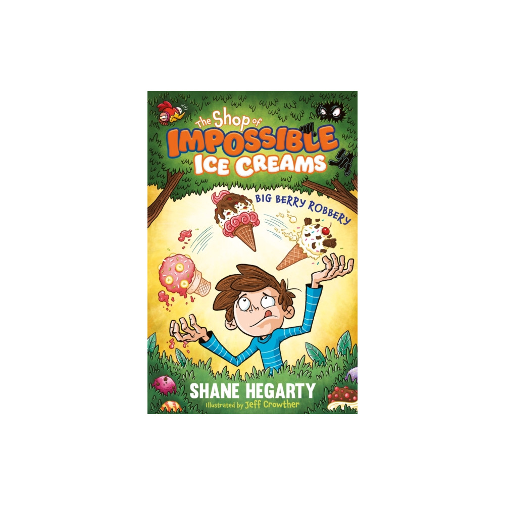 The Shop of Impossible Ice Creams: Big Berry Robbery (häftad, english) Hachette Children's Group