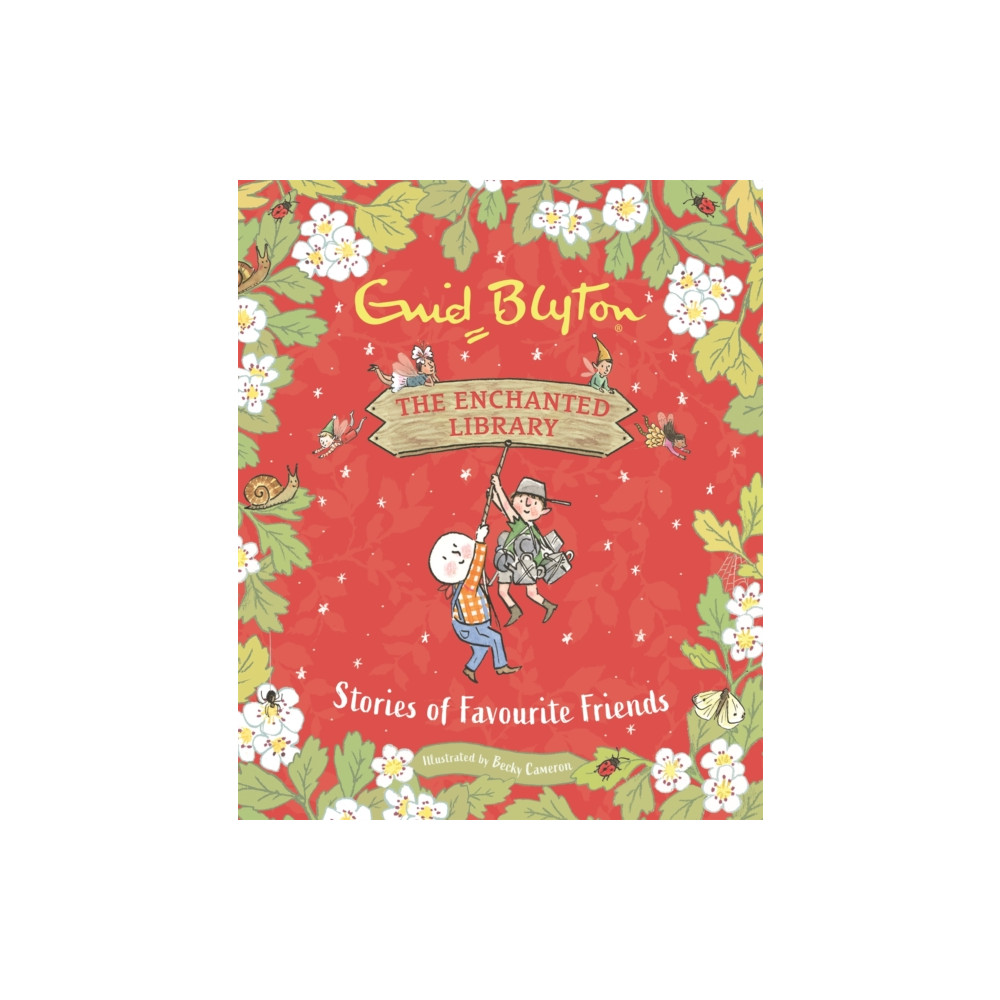 The Enchanted Library: Stories of Favourite Friends (inbunden, english) Hachette Children's Group