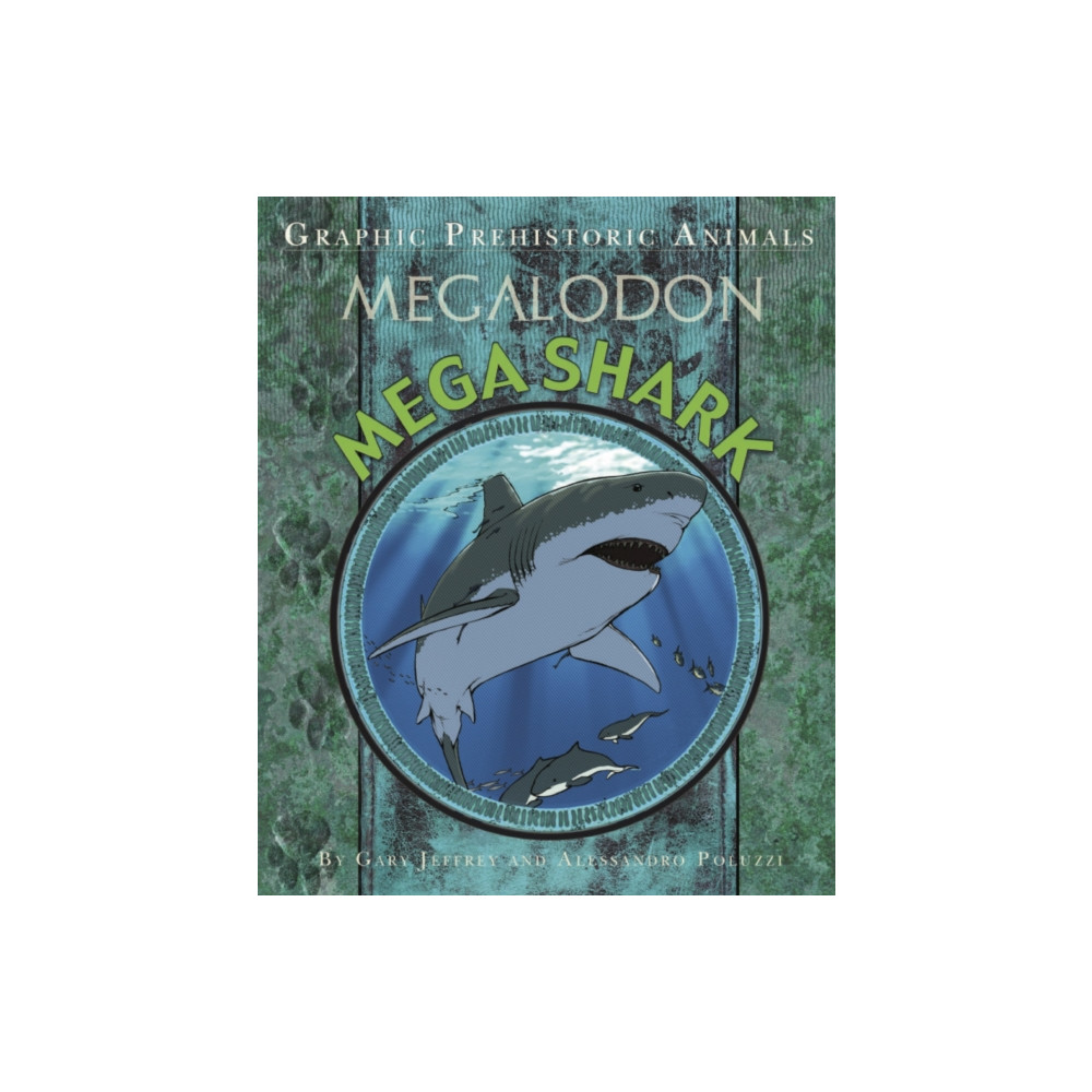 Hachette Children's Group Graphic Prehistoric Animals: Mega Shark (häftad, eng)