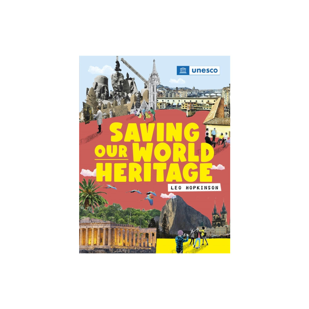 Saving Our World Heritage (häftad, english) Hachette Children's Group