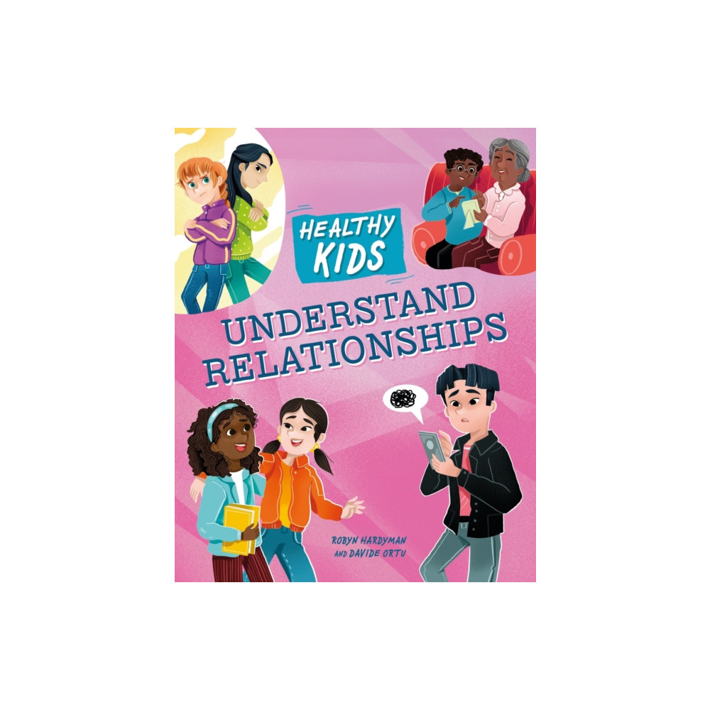 Healthy Kids: Understand Relationships (inbunden, english) Hachette Children's Group