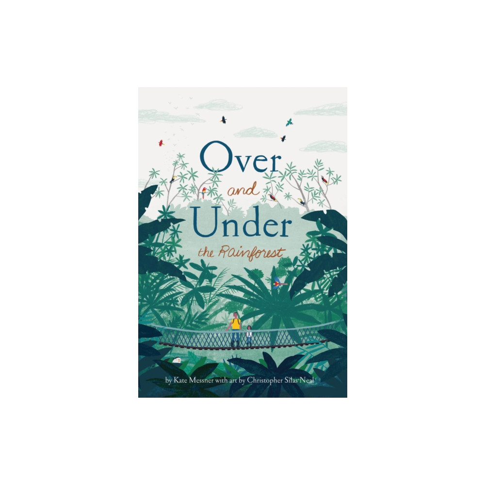 Over and Under the Rainforest (inbunden, english) Chronicle Books