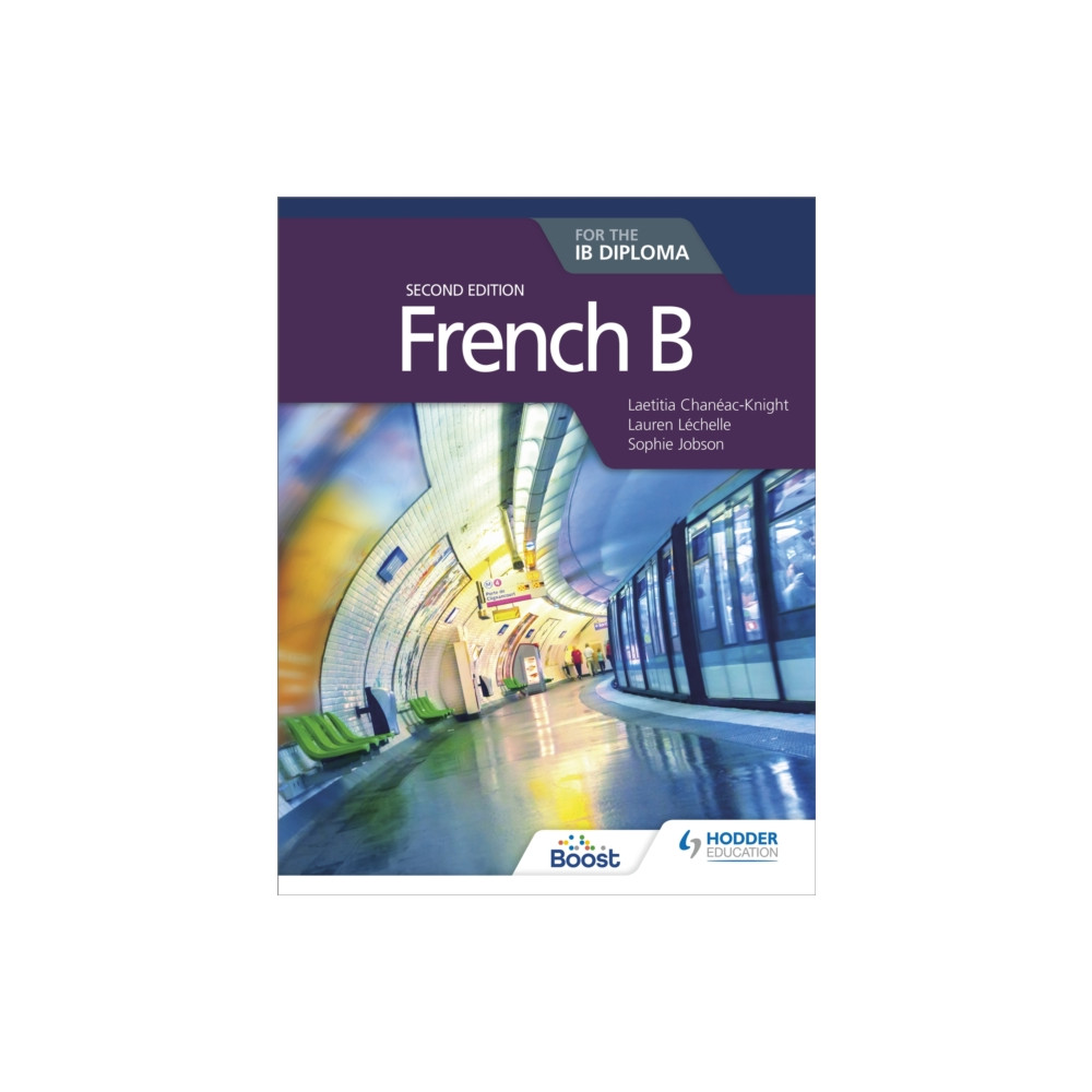 French B for the IB Diploma Second Edition (häftad, english) Hodder Education